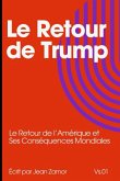 Le Retour de Trump: Le Retour de l'Amérique et Ses Conséquences Mondiales (eBook, ePUB)