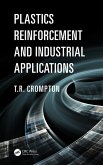 Plastics Reinforcement and Industrial Applications (eBook, ePUB) Plastics Reinforcement and Industrial Applications (eBook, ePUB)