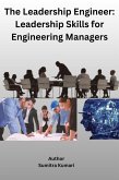 The Leadership Engineer: Leadership Skills for Engineering Managers (eBook, ePUB)