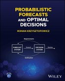 Probabilistic Forecasts and Optimal Decisions (eBook, PDF)