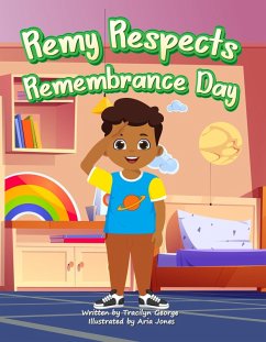 Remy Respects Remembrance Day (eBook, ePUB) - George, Tracilyn