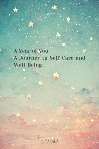 A Year of You: A journey to Self-Care and Well Being (eBook, ePUB)