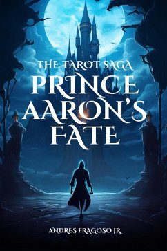 Cover The Tarot Saga: Prince Aaron's Fate (eBook, ePUB)