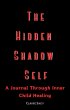 The Hidden Shadow Self A Journal... - Bild 1