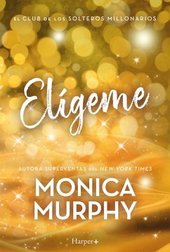 Elígeme (eBook, ePUB) - Murphy, Monica