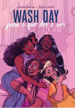 Wash Day: Para o Que Der e Vier (eBook, ePUB) - Rowser, Jamila; Smith, Robyn