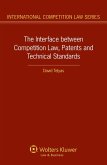 Interface between Competition Law, Patents and Technical Standards (eBook, PDF)