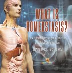 What is Homeostasis? How Human Body Organs Function   Levels of Organization   Grade 6-8 Life Science (eBook, ePUB)