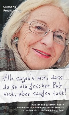 Cover Alle sagen's mir, dass du so ein fescher Bub bist, aber saufen tust! (eBook, ePUB)