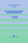 Antarctic Environment and International Law (eBook, PDF)