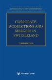 Corporate Acquisitions and Mergers in Switzerland (eBook, ePUB) Corporate Acquisitions and Mergers in Switzerland (eBook, ePUB)