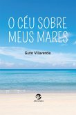 O céu sobre meus mares (eBook, ePUB) O céu sobre meus mares (eBook, ePUB)