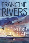 O som do despertar - Da mesma autora de "Amor de redenção" (eBook, ePUB) O som do despertar - Da mesma autora de "Amor de redenção" (eBook, ePUB)