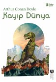 Klasikleri Okuyorum - Kayip Dünya (eBook, ePUB) Klasikleri Okuyorum - Kayip Dünya (eBook, ePUB)