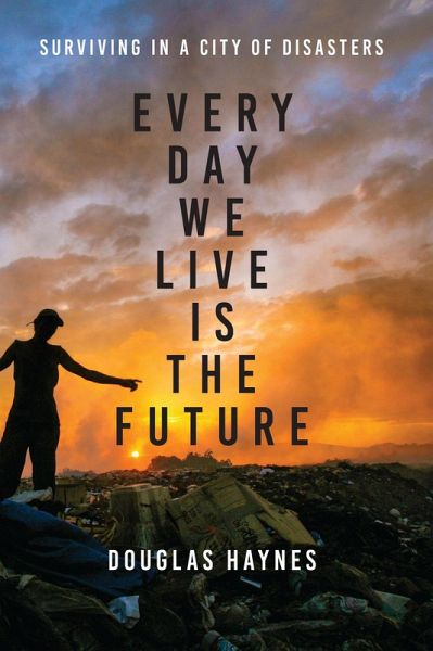 Every Day We Live Is the Future (eBook, ePUB)