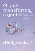 O que transforma a gente? (eBook, ePUB)