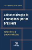 A financeirização da Educação Superior brasileira (eBook, ePUB) A financeirização da Educação Superior brasileira (eBook, ePUB)