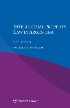 Intellectual Property Law in Argentina (eBook, ePUB) - Cabanellas, Guillermo