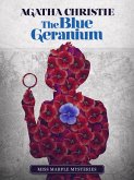 The Blue Geranium (eBook, PDF) The Blue Geranium (eBook, PDF)