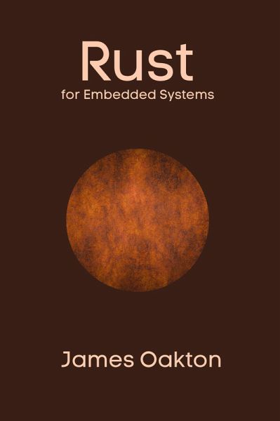 Rust for Embedded Systems (eBook, ePUB) Rust for Embedded Systems (eBook, ePUB)