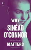Why Sinead O'Connor Matters (eBook, ePUB) Why Sinead O'Connor Matters (eBook, ePUB)
