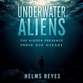 Underwater Aliens: The Hidden Presence Under Our Oceans (eBook, ePUB) Underwater Aliens: The Hidden Presence Under Our Oceans (eBook, ePUB)