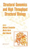 Structural Genomics and High Throughput Structural Biology (eBook, ePUB) Structural Genomics and High Throughput Structural Biology (eBook, ePUB)