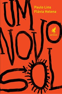 Um novo sol (eBook, ePUB) - Lins, Paulo; Helena, Flávia