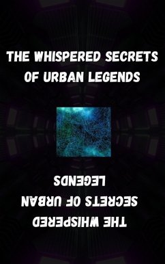 The Whispered Secrets of Urban Legends (eBook, ePUB) - Roopnarine, Anand