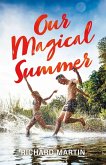 Our Magical Summer (eBook, ePUB) Our Magical Summer (eBook, ePUB)