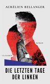 Die letzten Tage der Linken (eBook, ePUB) Die letzten Tage der Linken (eBook, ePUB)