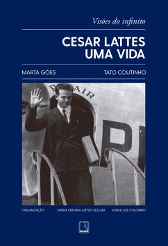 Cover Cesar Lattes: uma vida - Visões do infinito (eBook, ePUB)