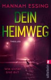 Dein Heimweg (eBook, ePUB) Dein Heimweg (eBook, ePUB)