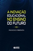 A inovação educacional no ensino do futuro (eBook, ePUB)