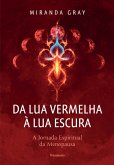 Da lua vermelha à lua escura (eBook, ePUB) Da lua vermelha à lua escura (eBook, ePUB)