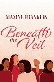 Beneath the Veil (eBook, ePUB) Beneath the Veil (eBook, ePUB)