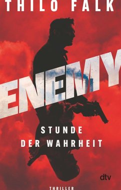 ENEMY - Stunde der Wahrheit (eBook, ePUB) - Falk, Thilo