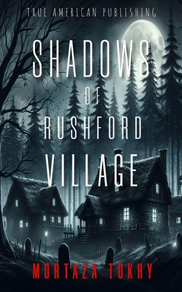 Shadows Of Rushmore Village (eBook, ePUB) Shadows Of Rushmore Village (eBook, ePUB)