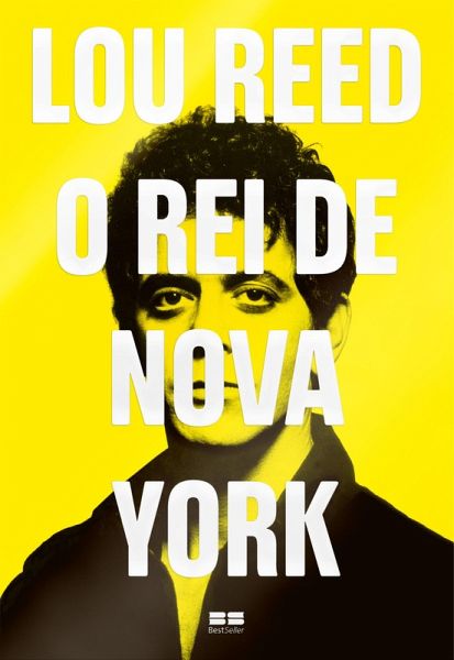 Lou Reed: O Rei de Nova York (eBook, ePUB) Lou Reed: O Rei de Nova York (eBook, ePUB)