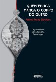 Quem educa marca o corpo do outro (eBook, ePUB) Quem educa marca o corpo do outro (eBook, ePUB)