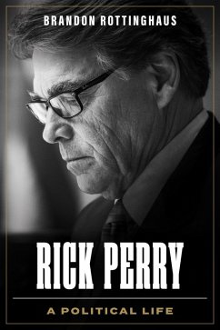 Rick Perry (eBook, ePUB) - Brandon Rottinghaus, Rottinghaus