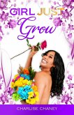 Girl Just Grow (eBook, ePUB) Girl Just Grow (eBook, ePUB)
