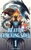 Heaven-Cracking Soul (eBook, ePUB) Heaven-Cracking Soul (eBook, ePUB)