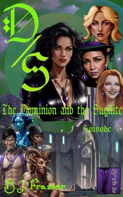 The Dominion and the Sugilite - Episode 7 (eBook, ePUB) - Frazier, B. J.