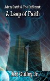 Adam Swift & the Different: A Leap of Faith (eBook, ePUB) Adam Swift & the Different: A Leap of Faith (eBook, ePUB)