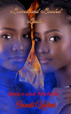 Locced and Loaded Ladies: Janice and Michelle (Locceed and Loaded Ladies) (eBook, ePUB) - Usher, Candi