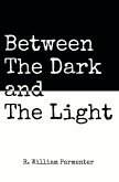 Between The Dark and The Light (eBook, ePUB)