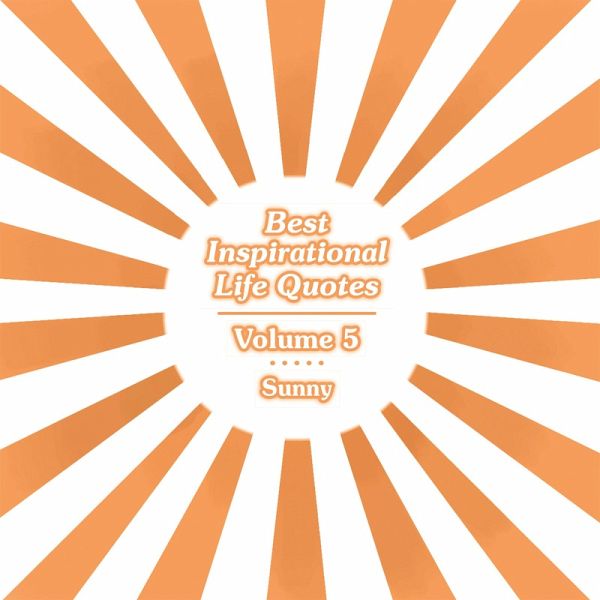 Best Inspirational Life Quotes (eBook, ePUB) Best Inspirational Life Quotes (eBook, ePUB)