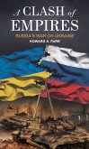A Clash of Empires Russia's War on Ukraine (eBook, ePUB)