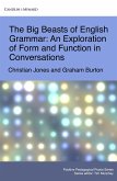 The Big Beasts of English Grammar: An Exploration of Form and Function in Conversations (Positive Pedagogical Praxis, #4) (eBook, ePUB)